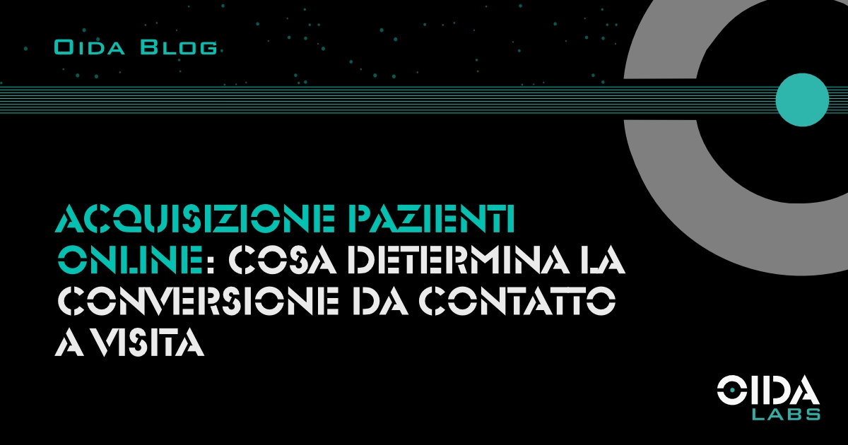 Acquisizione pazienti online: cosa determina la conversione da contatto a visita