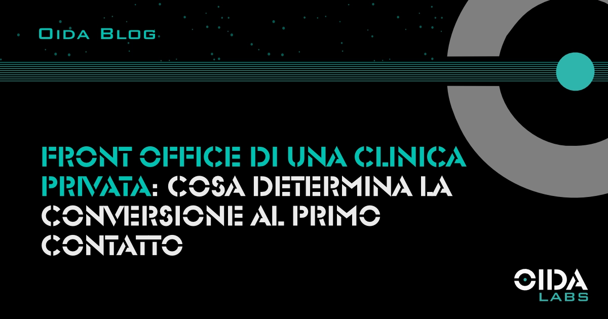 Front office di una clinica privata: cosa determina la conversione al primo contatto