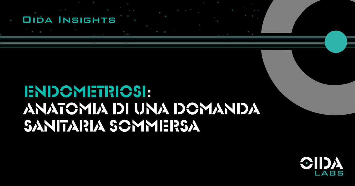 Endometriosi: anatomia di una domanda sanitaria sommersa — analisi OIDA Labs